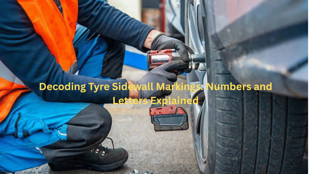 Decoding Tyre Sidewall Markings: Numbers and Letters Explained