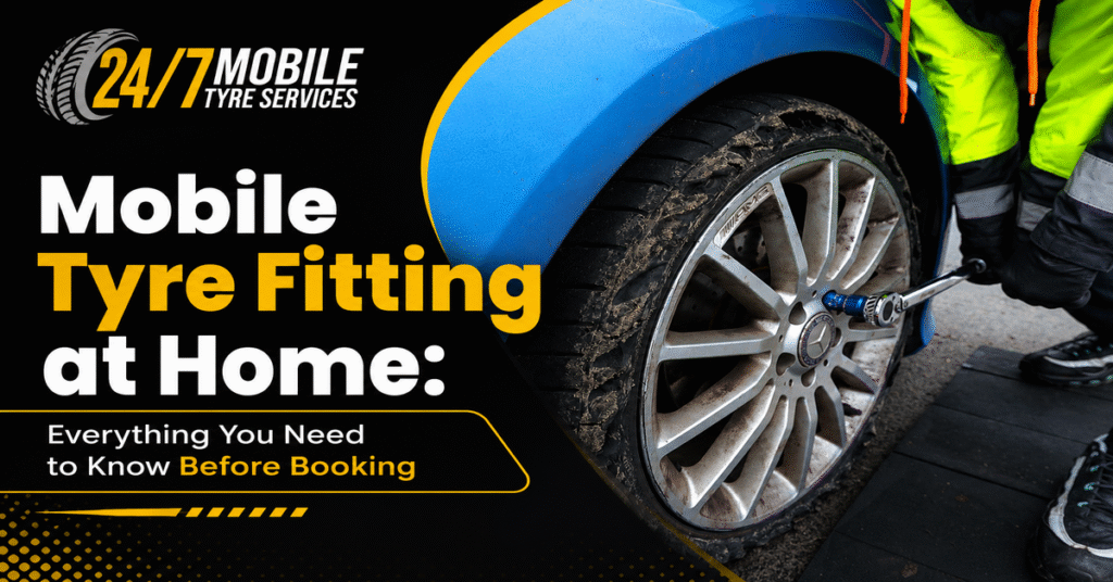 Mobile Tyre Fitting at Home in Sheffield | Everything You Need to Know Before Booking